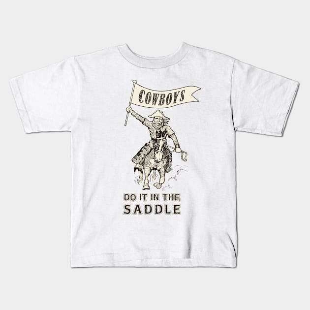 Cowboys Do It In The Saddle Kids T-Shirt by ranxerox79